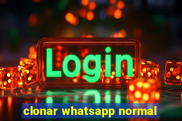 clonar whatsapp normal